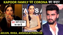 SHOCKING! Arjun, Anshula, Rhea & Her Husband Covid 19 Positive 