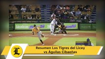 Resumen Los Tigres del Licey vs Águilas Cibaeñas