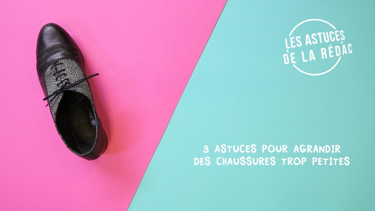 Astuce pour best sale agrandir les chaussures