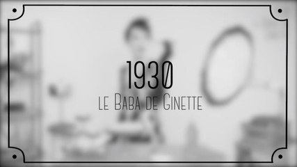 1 siècle de desserts - 1930 : Le Baba de Ginette