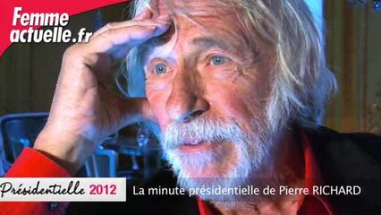 La minute présidentielle de Pierre Richard