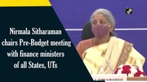 Nirmala Sitharaman chairs pre-Budget meeting with finance ministers of all states, UTs