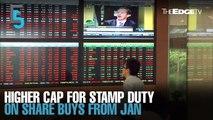 EVENING 5: MOF confirms higher cap for stamp duty on share purchases