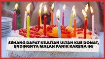 Senang Dapat Kejutan Ultah Kue Donat, Endingnya Malah Panik Karena Ini