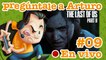 The Last of Us Part II #09 | Pregúntale a Arturo en Vivo (29/12/2021)