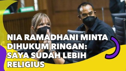 Nia Ramadhani Minta Dihukum Ringan Saya Sudah Lebih Religius