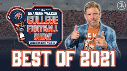 The Brandon Walker College Football Show - Best of 2021