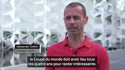 Interview - Čeferin : “Un Mondial tous les deux ans, c'est juste une mauvaise idée”