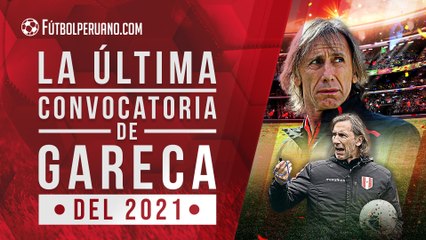 Convocados de Ricardo Gareca a la Selección Peruana para amistosos ante Jamaica y Panamá