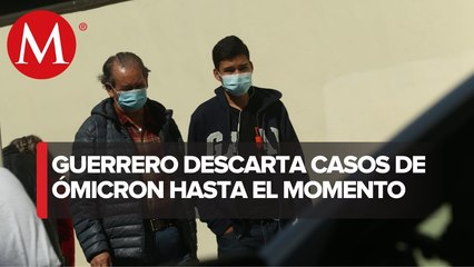 Las autoridades en Guerrero rechazan tener caso de ómicron