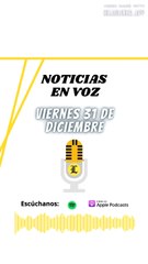 RESUMEN NOTICIAS: viernes 31 de diciembre de 2021