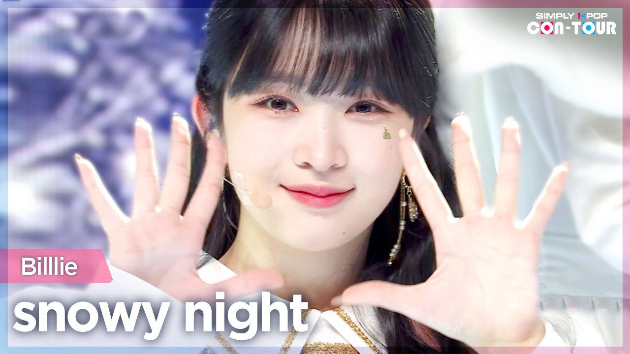[Simply K-Pop CON-TOUR] Billlie (빌리) - snowy night (스노이 나이트) _ Ep.500