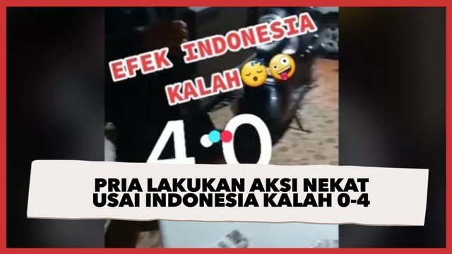 Pria Lakukan Aksi Nekat Usai Indonesia Kalah 0-4, 'Orang Thailand Lihat Ini Pasti Ketawa'