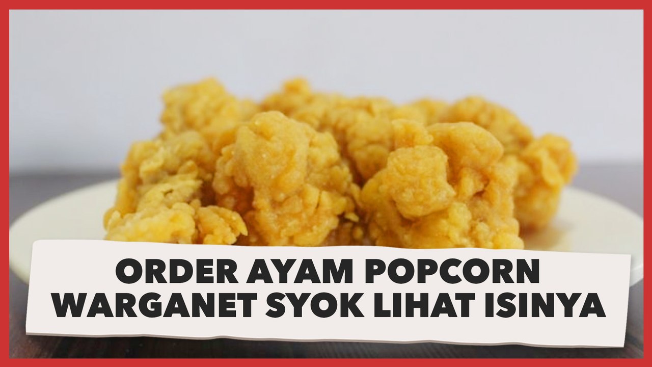 Bikin Lemas Ketawa, Order Ayam Popcorn Warganet Ini Syok Lihat Isinya