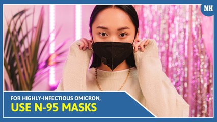For Highly-Infectious Omicron, Use N-95 Masks, Say Experts