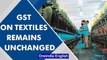 GST council deferred the tax increase on Textiles after opposition from states | Oneindia News