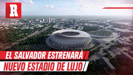El Salvador tendrá nuevo estadio con capacidad de 50 mil espectadores