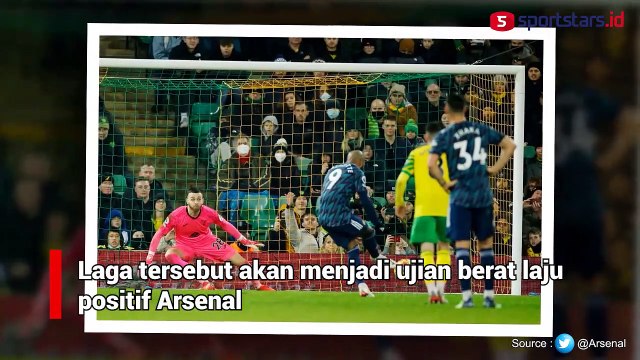 Ujian Berat Arsenal Akhiri Tren Buruk Lawan Manchester City