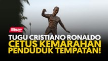 Tugu Cristiano Ronaldo cetus kemarahan penduduk tempatan!