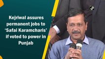 Kejriwal assures permanent jobs to ‘Safai Karamcharis’ if voted to power in Punjab