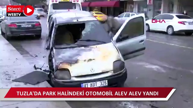 Tuzla'da park halindeki otomobil alev alev yandı