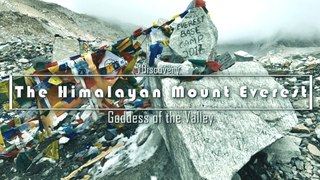 The Himalayan Mount Everest - Goddess of the Valley