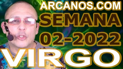 VIRGO - Horóscopo ARCANOS.COM 2 al 8 de enero de 2022 - Semana 02