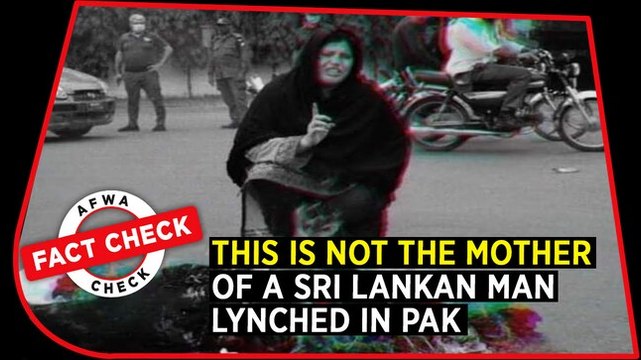 Fact check: This is not the grieving mother of a Sri Lankan man lynched in Pakistan