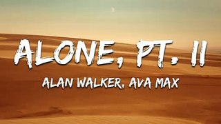 Alan Walker, Ava Max, Alone,Pt.II (Lyrics)