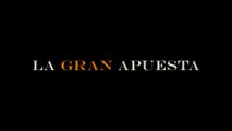 LA GRAN APUESTA (2015) Trailer - SPANISH