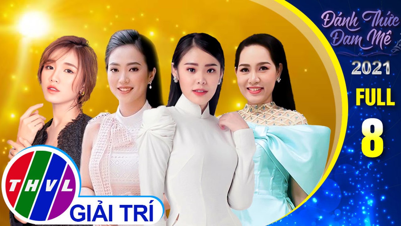 Đánh Thức Đam Mê Mùa 2 - Tập 8 FULL: HỒN QUÊ