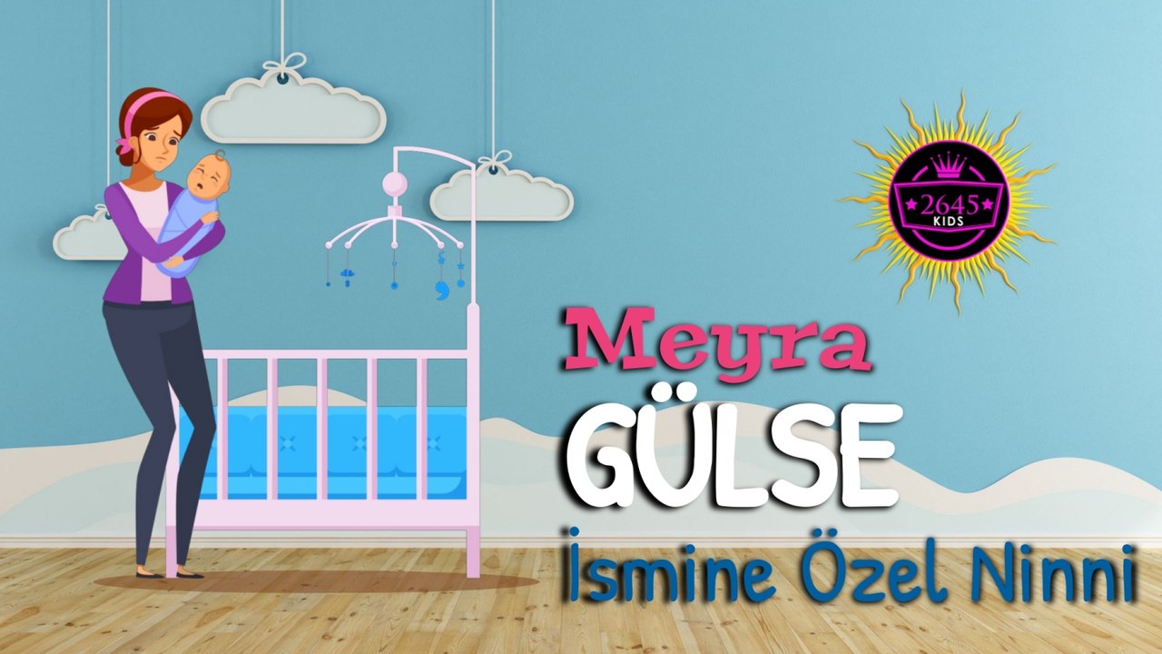 Meyra - Gülse İsmine Özel Ninni