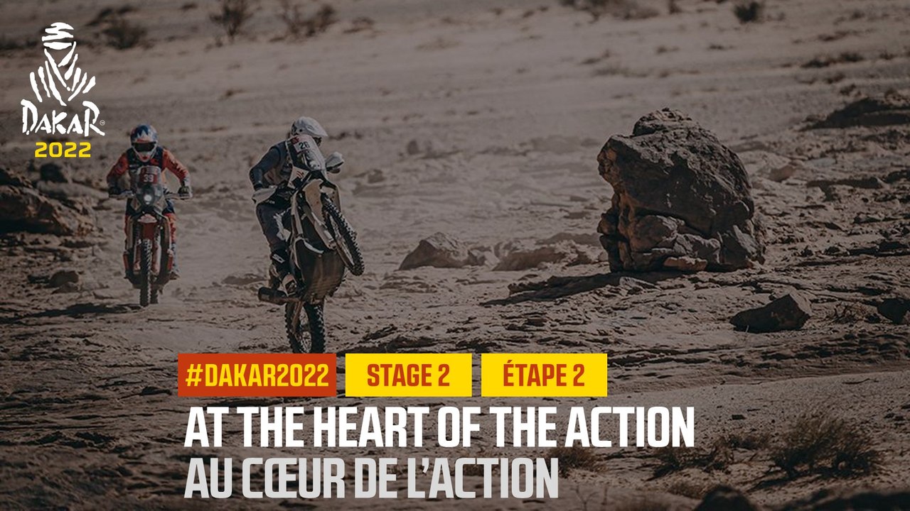 Étape 2 / Stage 2 - At the heart of the action / Au cœur de l'action - #DAKAR2022