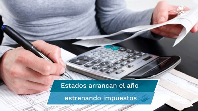 Estados estrenan año con nuevos impuestos #EnPortada