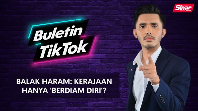 Balak haram: Kerajaan hanya 'berdiam diri'?