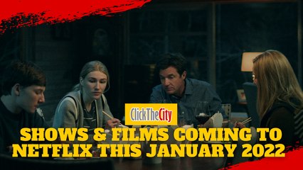 Shows & Films Coming and Returning To Netflix Philippines This January 2022 | ClickTheCity