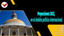 Al Aire | ¿Cómo se proyecta el 2022 en el tema político nacional e internacional?