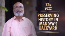 DH Changemakers 2022 | Mohammed Kaleemulla | Retired teacher restores temples in Mandya