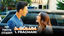 Aşk Mantık İntikam 5. Bölüm 1. Fragmanı   Aşk Kapıyı Çalınca!