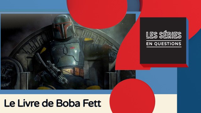 SEQ Le Livre de Boba Fett (Disney+) : Qui est vraiment ce personnage de la saga Star Wars ?
