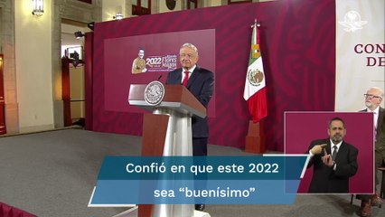 Ya pasó lo más difícil, en 2022 nos va a ir buenísimo: AMLO