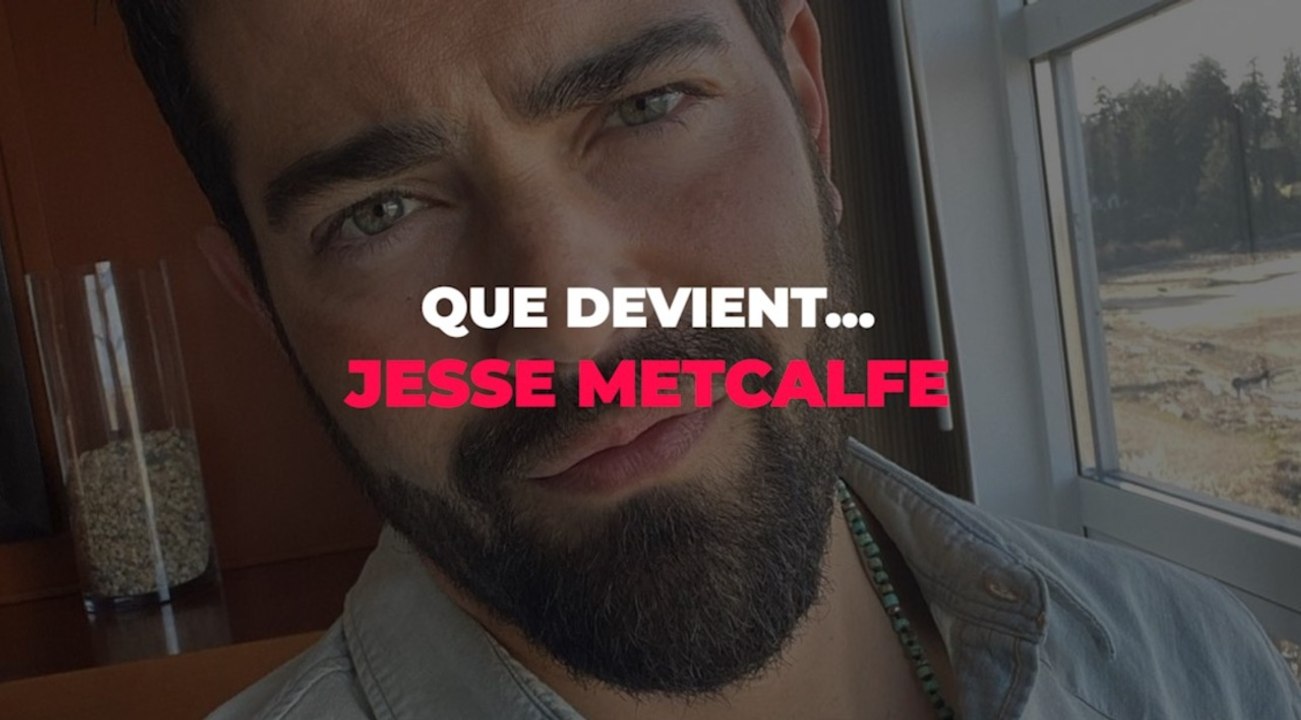Que devient Jesse Metcalfe ?