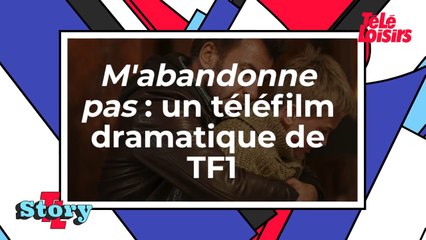 M'abandonne pas - un téléfilm dramatique de TF1