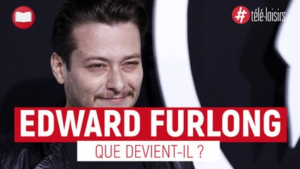Que devient l'acteur Edward Furlong ?