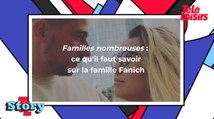 Familles nombreuses : ce qu'il faut savoir sur la famille Fanich