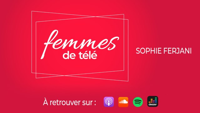 Sophie Ferjani invitée de Femmes de télé : Je voulais être une femme accomplie, une working girl