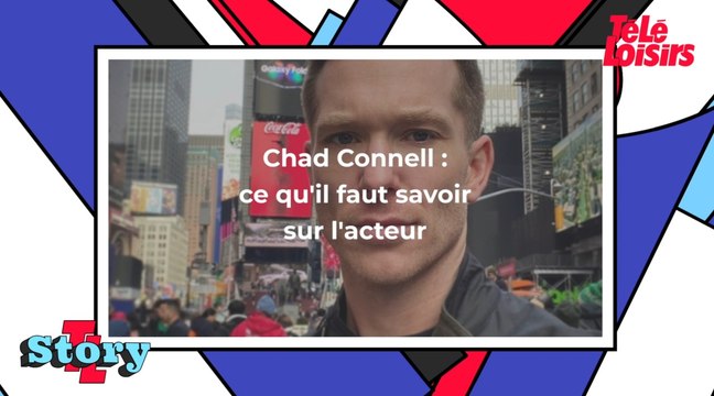 Chad Connell : ce qu'il faut savoir sur l'acteur