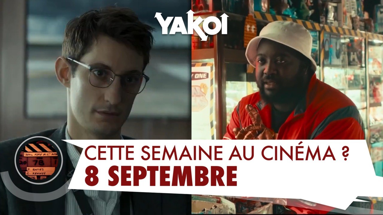 Yakoi au cinéma cette semaine ? (du mercredi 8 septembre au mardi 14 septembre)