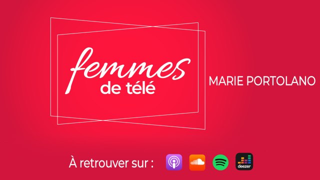 Marie Portolano est l'invitée du Podcast Femmes de télé