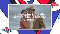 Christophe & Coralie Licata : la belle histoire d'amour